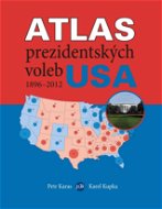 Atlas prezidentských voleb USA 1896–2012 - E-kniha