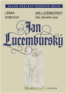 Jan Lucemburský - Elektronická kniha