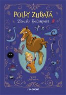 Polly Zubatá - Zkouška Sedmispáčů - Elektronická kniha
