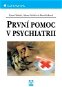 První pomoc v psychiatrii - Elektronická kniha