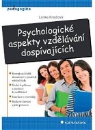 Psychologické aspekty vzdělávání dospívajících - Elektronická kniha