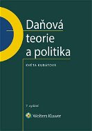 Daňová teorie a politika - 7., aktualizované vydání - Elektronická kniha