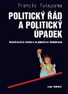 Politický řád a politický úpadek - Elektronická kniha