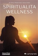 Spiritualita wellness - Elektronická kniha