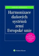 Harmonizace daňových systémů zemí Evropské unie, 4. vydání - Elektronická kniha
