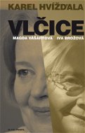 Vlčice: Rozhovory s Magdou Vášáryovou a Ivou Brožovou - Elektronická kniha