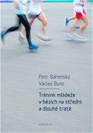 Trénink mládeže v bězích na střední a dlouhé tratě - Elektronická kniha