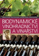 Biodynamické vinohradnictví a vinařství - Elektronická kniha