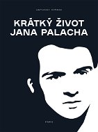 Krátký život Jana Palacha - Elektronická kniha