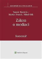 Zákon o mediaci (č. 202/2012 Sb.) - Komentář - Elektronická kniha