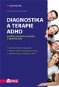 Diagnostika a terapie ADHD - Elektronická kniha