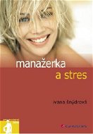 Manažerka a stres - Elektronická kniha