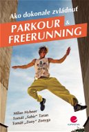 Ako dokonale zvládnuť parkour a freerunning - Elektronická kniha