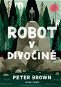 Robot v divočině (PŘEDPRODEJ) - Elektronická kniha