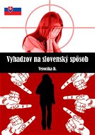 Vyhadzov na slovensky sposob - Elektronická kniha