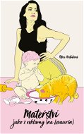 Mateřství jako z reklamy (na Lexaurin) - Elektronická kniha