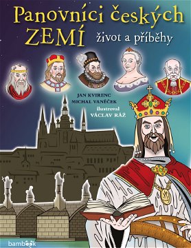 Panovníci českých zemí - život a příběhy