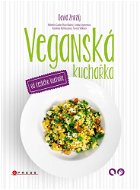 Veganská kuchařka od českého kuchaře - Elektronická kniha
