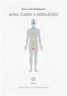 Aura, čakry a sebeléčení - Elektronická kniha
