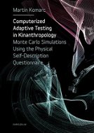Computerized Adaptive Testing in Kinanthropology - Elektronická kniha