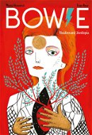 Bowie: Ilustrovaný životopis (SK) - Elektronická kniha