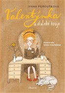 Valentýnka a daleké kraje - Elektronická kniha