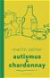 Autismus & Chardonnay - Elektronická kniha