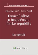 Ústavní zákon o bezpečnosti České republiky (110/1998 Sb.). Komentář - Elektronická kniha