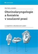 Otorinolaryngologie a foniatrie v současné praxi - Elektronická kniha