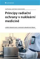 Principy radiační ochrany v nukleární medicíně - Elektronická kniha
