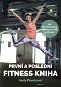 První a poslední fitness kniha - Elektronická kniha
