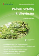 Právní vztahy k dřevinám - 2. aktualizované vydání - Elektronická kniha