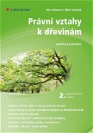Právní vztahy k dřevinám - 2. aktualizované vydání - Elektronická kniha