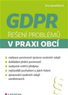 GDPR - Řešení problémů v praxi obcí - Elektronická kniha