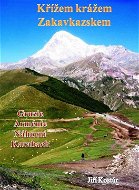 Křížem krážem Zakavkazskem - Elektronická kniha