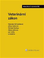 Veterinární zákon. Praktický komentář (č. 166/1999 Sb.) - Elektronická kniha