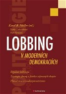 Lobbing v moderních demokraciích - Elektronická kniha