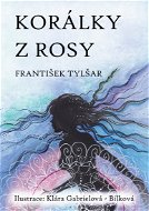 Korálky z rosy - František Tylšar