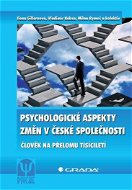 Psychologické aspekty změn v české společnosti - Elektronická kniha