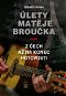 Úlety Matěje Broučka, aneb, Z Čech až na konec hotovosti - Elektronická kniha