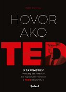 Hovor ako TED: 9 tajomstiev verejnej prezentácie od najlepších rečníkov z TEDx konferencií (SK) - Elektronická kniha
