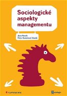 Sociologické aspekty managementu - Elektronická kniha