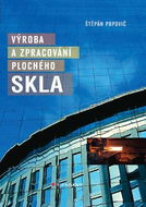 Výroba a zpracování plochého skla - Elektronická kniha