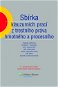 Sbírka klauzurních prací z trestního práva hmotného a procesního, 3. vydání - Elektronická kniha