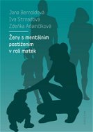 Ženy s mentálním postižením v roli matek - Elektronická kniha