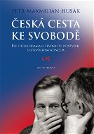 Česká cesta ke svobodě - Elektronická kniha
