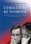 Česká cesta ke svobodě - Elektronická kniha