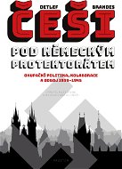 Češi pod německým protektorátem - Elektronická kniha