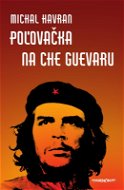 Poľovačka na Che Guevaru - Elektronická kniha
