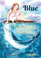 Blue - Trosečníci z laguny - Elektronická kniha
